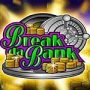 Break da Bank-slot-small