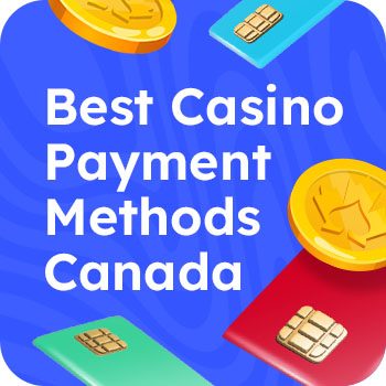 Best Casino Payment Methods Canada WEB