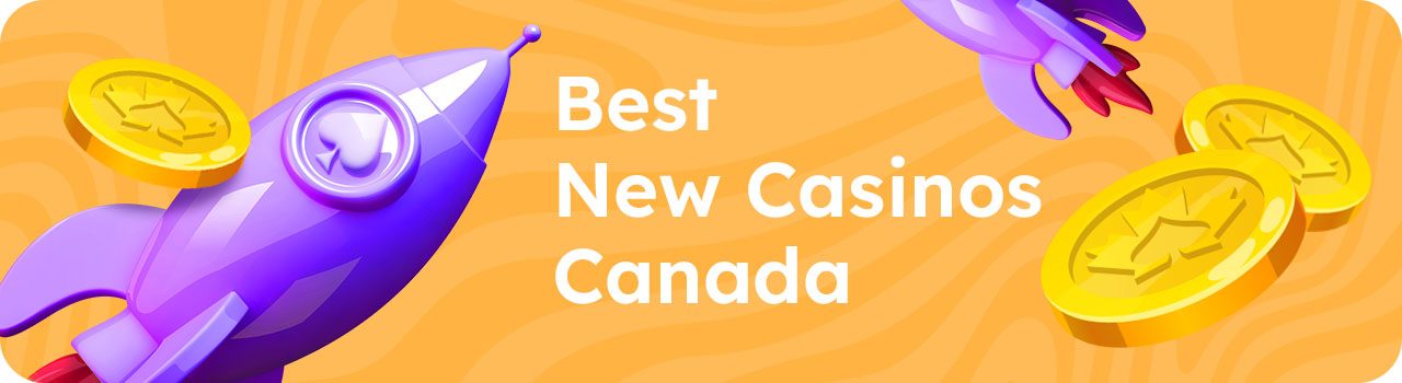 Best New Casinos Canada DESKTOP