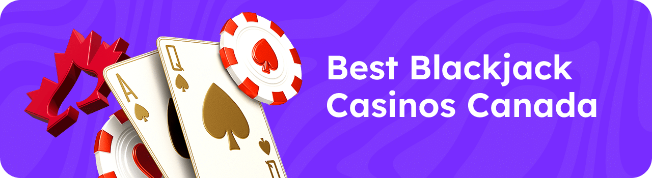 Best BlackJack Casinos Canada