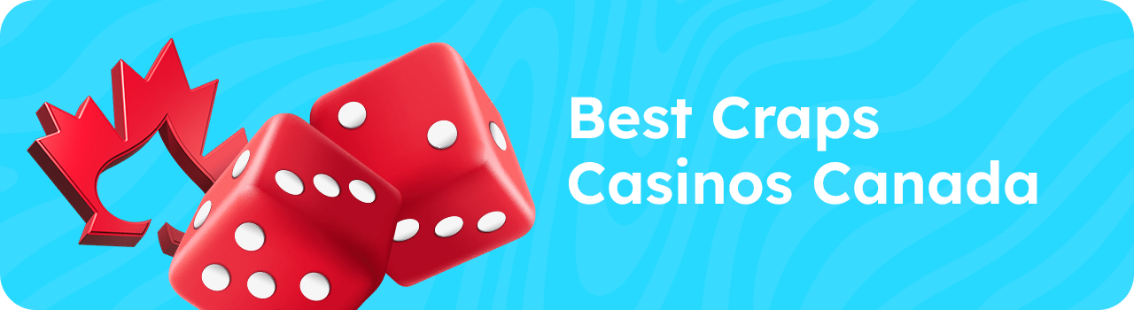 Best Craps Casinos Canada