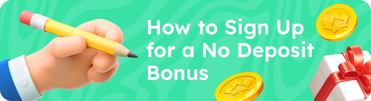 How to Sign Up for a No Deposit Bonus DESKTOP