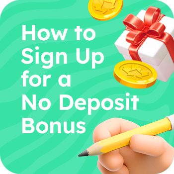 How to Sign Up for a No Deposit Bonus WEB