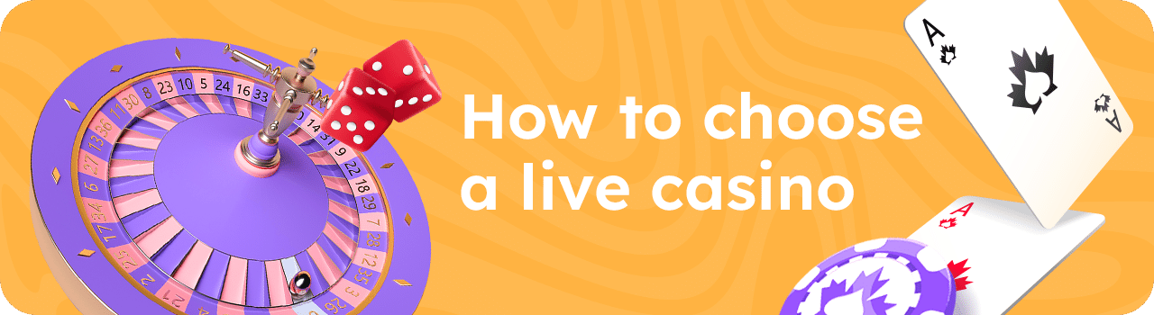 How to choose a live casino DESKTOP