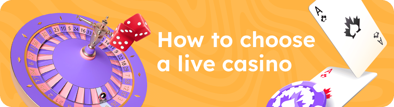 How to choose a live casino DESKTOP How to choose a live casino DESKTOP