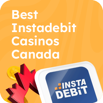 Best Instadebit Casinos Canada