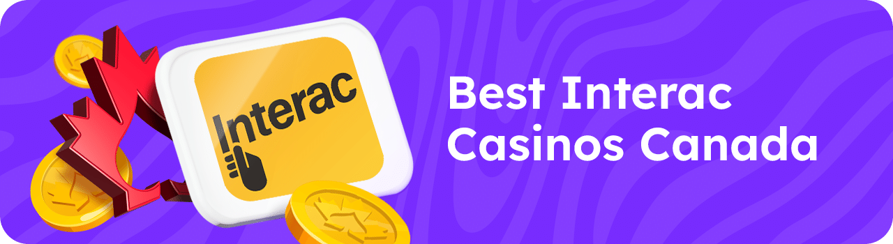 Best Interac Casinos Canada
