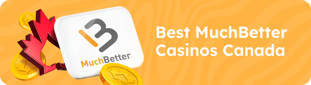 Best MuchBetter Casinos Canada