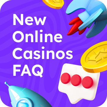 New Online Casinos FAQs WEB