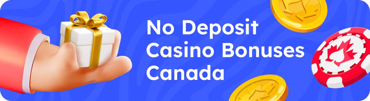 No Deposit Casino Bonuses Canada DESKTOP