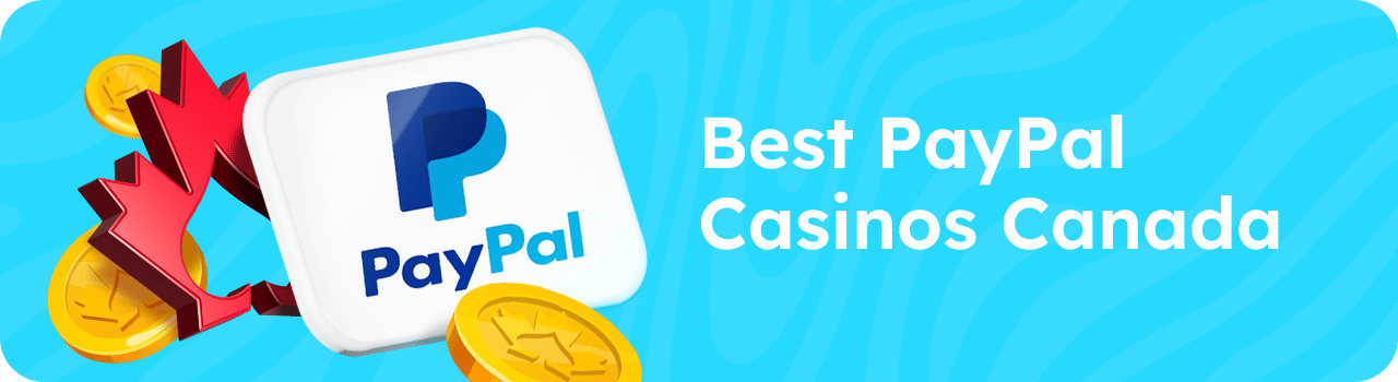 Best Paypal Casinos Canada Best Paypal Casinos Canada