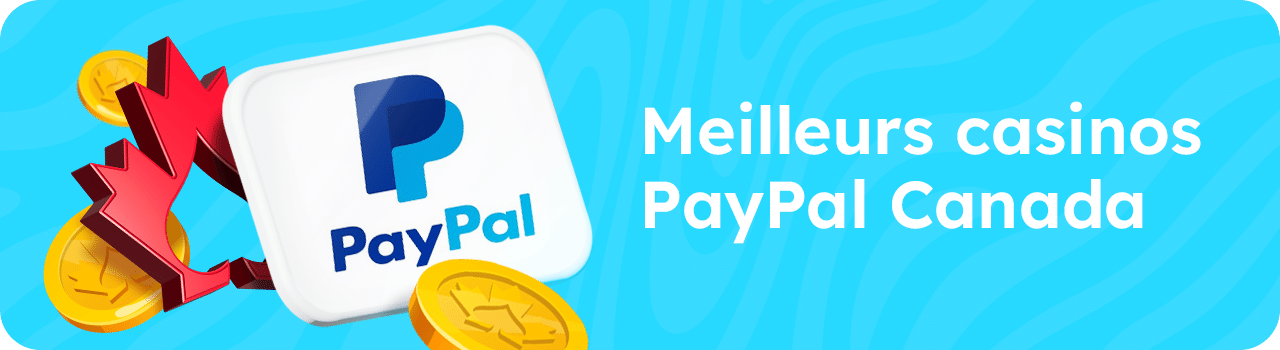 Meilleurs casinos Paypal Canada