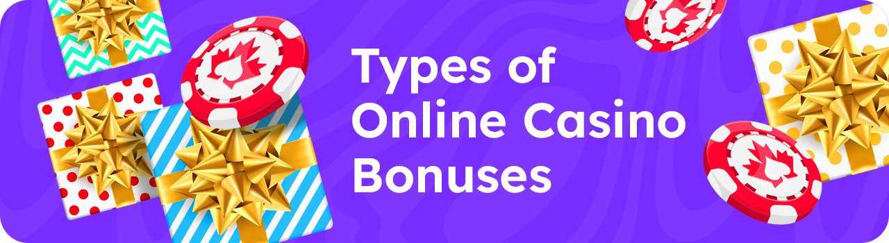 Types of Online Casino Bonuses DESKTOP Types of Online Casino Bonuses DESKTOP