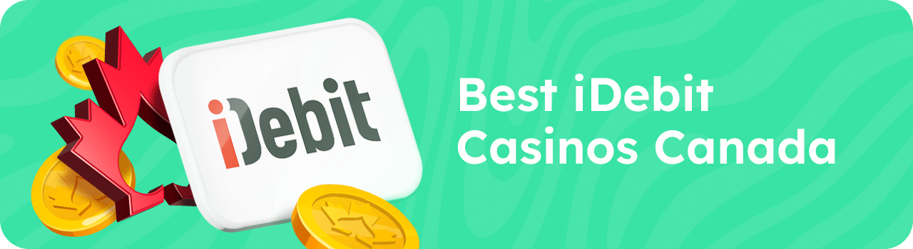 Best iDebit Casinos Canada