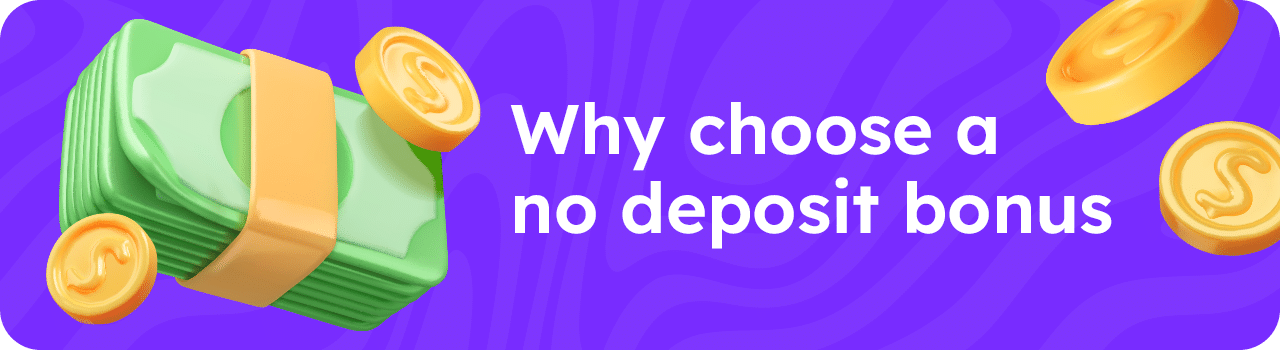 why choose_pros of a new deposit bonus DESKTOP