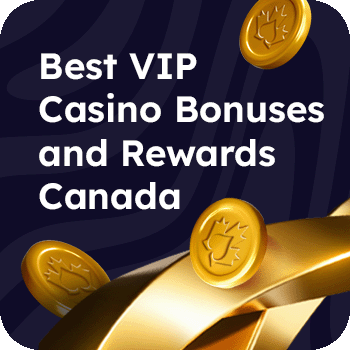 Best VIP Casino Bonuses and Rewards Canada MOBILE EN