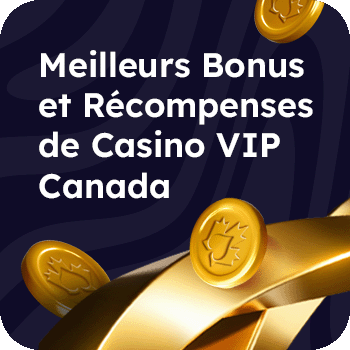 Best VIP Casino Bonuses and Rewards Canada MOBILE FR