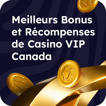 Best VIP Casino Bonuses and Rewards Canada MOBILE FR Image