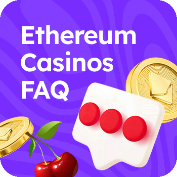 Ethereum casinos FAQ MOBILE