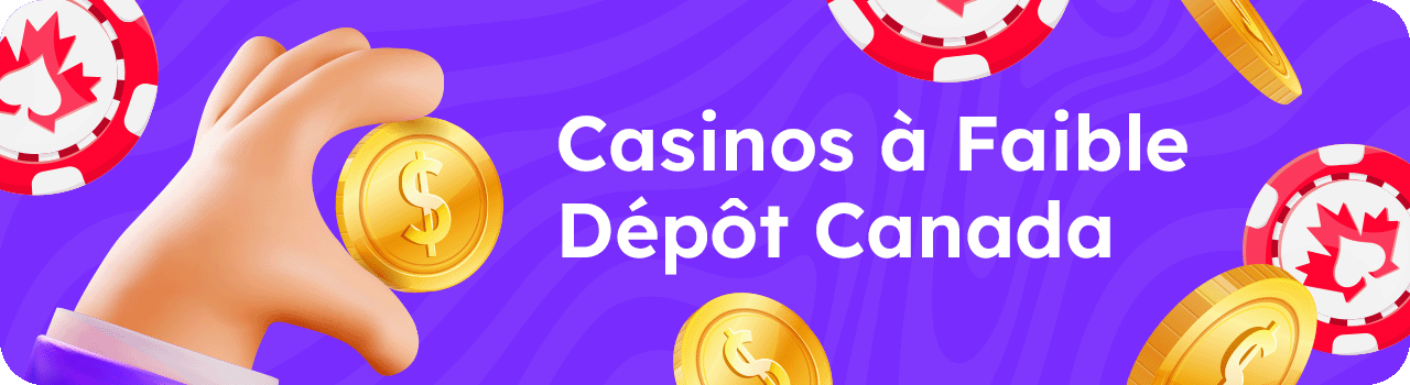 Minimum Deposit Casinos Canada DESKTOP FR
