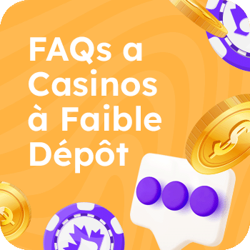 Minimum Deposit Casinos FAQ MOBILE FR