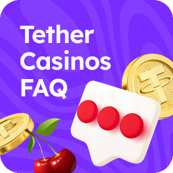 Tether casinos FAQ MOBILE