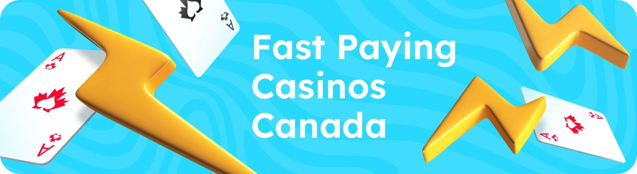 Fast Paying Casinos Canada - Desktop Banner in English