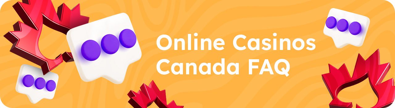 Online Casinos Canada FAQs - Desktop banner in English