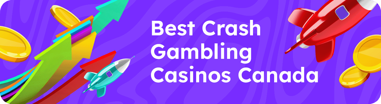 Best Crash Gambling Casinos Canada DESKTOP Best Crash Gambling Casinos Canada DESKTOP