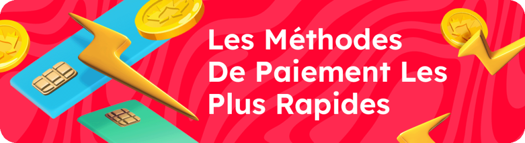 Les méthodes de paiement les plus rapides