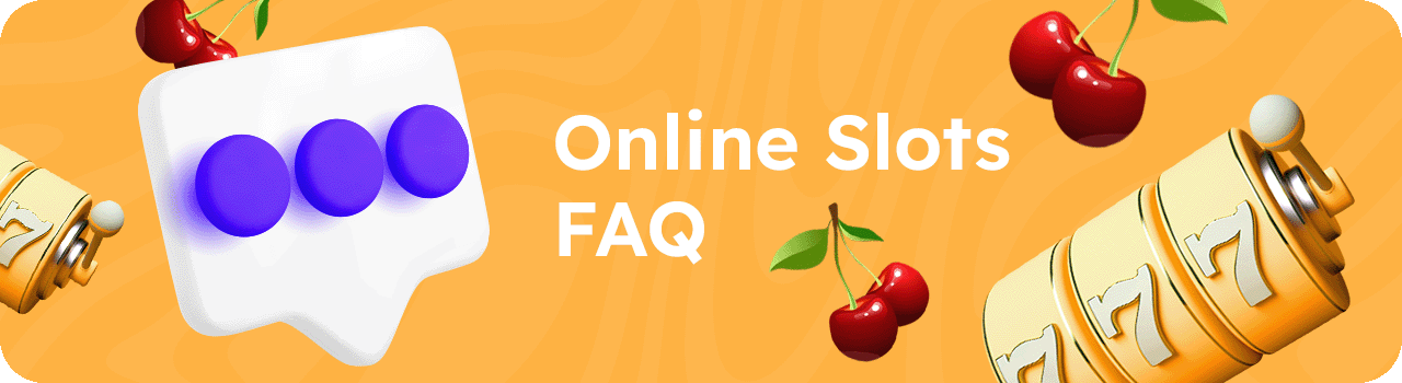 Online Slots FAQ DESKTOP